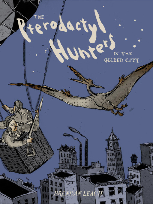 Title details for The Pterodactyl Hunters by Brendan Leach - Available